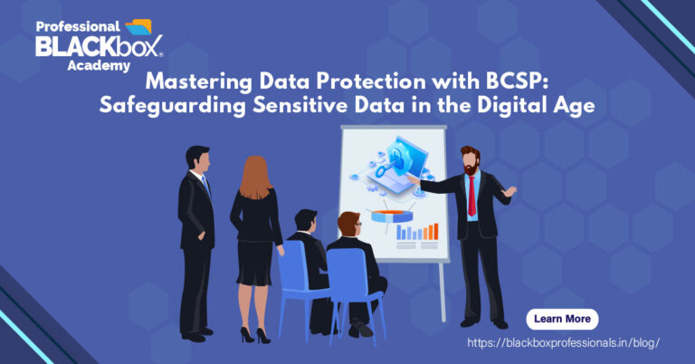Mastering Data Protection with BCSP: Safeguarding Sensitive Data in the Digital Age