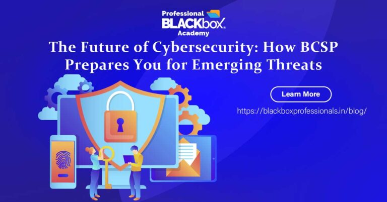 The Future of Cybersecurity: How BCSP Prepares You for Emerging Threats