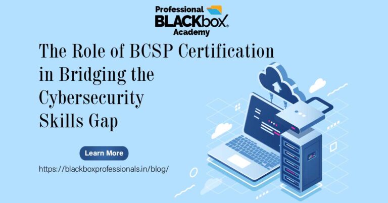 The Role of BCSP Certification in Bridging the Cybersecurity Skills Gap